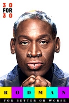 Rodman: For Better or Worse