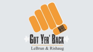 Got Yer' Back with Ryan Rishaug and Pierre LeBrun